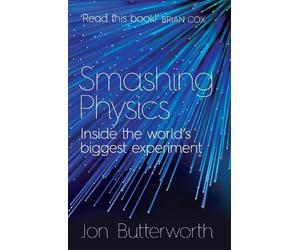 Jon Butterworth Smashing Physics (Tascabile)
