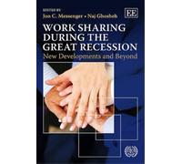 Jon C. Messenger Work Sharing during the Great Recession (Copertina rigida)
