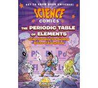 Jon Chad Science Comics: The Periodic Table of Elements (Copertina rigida)