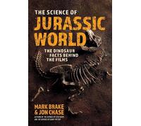 Jon Chase Mark Brake The Science of Jurassic World (Tascabile) Science of