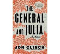 Jon Clinch The General and Julia (Tascabile)