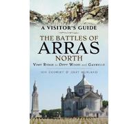 Jon Cooksey Jerry Murland The Battles of Arras: North (Tascabile)