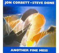 Jon Corbett & Steve Done Another Fine Mess (CD) Album