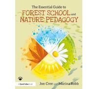 Jon Cree Marina The Essential Guide to Forest School and Nature Ped (Tascabile)