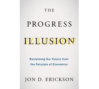 Jon D Erickson The Progress Illusion (Tascabile)
