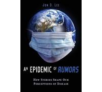 Jon D. Lee An Epidemic of Rumors (Tascabile)
