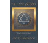 Jon D. Levenson The Love of God (Tascabile) Library of Jewish Ideas