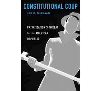 Jon D. Michaels Constitutional Coup (Copertina rigida)