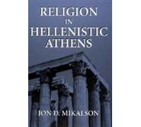 Jon D. Mikalson Religion in Hellenistic Athens (Copertina rigida)