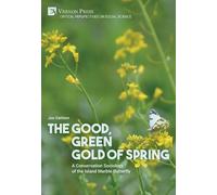 Jon Dahlem The Good, Green Gold of Spring: A Conservation Soc (Copertina rigida)