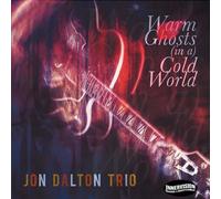 Jon Dalton - Warm Ghosts (in a) Cold World
