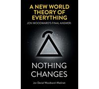 Jon Daniel Woodward-Medinet A New World Theory of Everything (Tascabile)