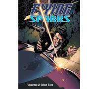Jon Del Arroz Flying Sparks Volume 2 (Tascabile) Flying Sparks