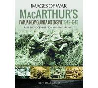 Jon Diamond MacArthur's Papua New Guinea Offensive, 1942-1943 (Tascabile)