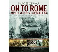 Jon Diamond On to Rome: Anzio and Victory at Cassino, 1944 (Tascabile)
