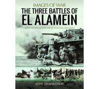 Jon Diamond The Three Battles of El Alamein (Tascabile)