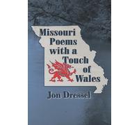 Jon Dressel Missouri Poems with a Touch of Wales (Tascabile)