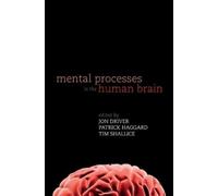 Jon Driver Mental Processes in the Human Brain (Copertina rigida)