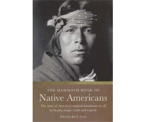Jon E. Lewis The Mammoth Book of Native Americans (Tascabile) Mammoth Books