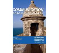 Jon F. Nussbaum Communication Across the Life Span (Copertina rigida)