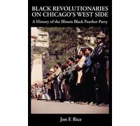 Jon F Rice Black Revolutionaries on Chicago's West Side (Tascabile)