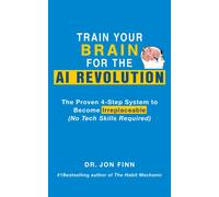 Jon Finn Train Your Brain for the AI Revolution (Copertina rigida)
