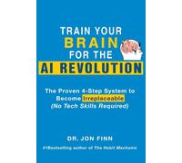 Jon Finn Train Your Brain for the AI Revolution (Tascabile)