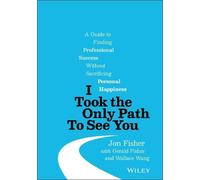 Jon Fisher I Took the Only Path To See You (Copertina rigida)