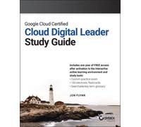 Jon Flynn Google Cloud Certified Cloud Digital Leader Study Guide (Tascabile)