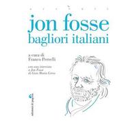 Jon Fosse. Bagliori italiani