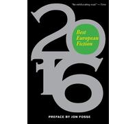 Jon Fosse Best European Fiction 2016 (Tascabile) Best European Literature