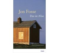 Jon Fosse Hinrich Schmidt- Das ist Alise: Novelle (marebibli (Copertina rigida)