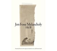 Jon Fosse Melancholy I & II (Tascabile)