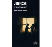 Jon Fosse Melancolía: / Melancholy (Tascabile)