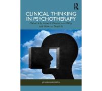Jon Frederickson Clinical Thinking in Psychotherapy (Tascabile)