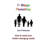 Jon Freeman 7-Stage Parenting (Copertina rigida)