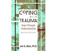 Jon G. Allen Coping with Trauma (Tascabile)
