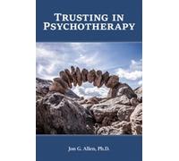 Jon G. Allen Trusting in Psychotherapy (Tascabile)