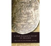 Jon G. Crawford A Star Chamber Court in Ireland (Copertina rigida)