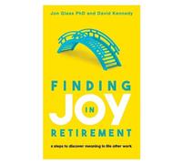 Jon Glass David Kennedy Finding Joy in Retirement (Tascabile)