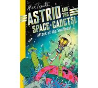Jon Gordon Astrid and the Space Cadets: Attack of the Snaliens (Tascabile)