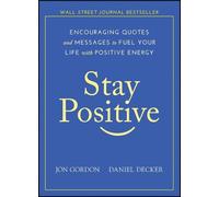 Jon Gordon Daniel Decker Stay Positive (Copertina rigida) Jon Gordon