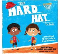 Jon Gordon Lauren M. Gallagher The Hard Hat for Kids (Copertina rigida)