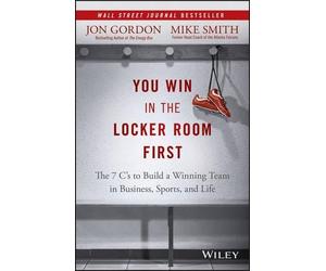 Jon Gordon Mike Smith You Win in the Locker Room First (Copertina rigida)