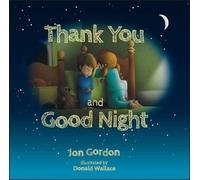 Jon Gordon Thank You and Good Night (Copertina rigida) Jon Gordon
