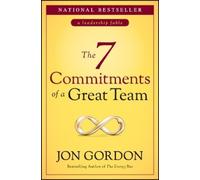 Jon Gordon The 7 Commitments of a Great Team (Jon Gordon) (Copertina rigida)