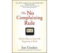 Jon Gordon The No Complaining Rule (Copertina rigida) Jon Gordon