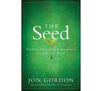 Jon Gordon The Seed (Copertina rigida) Jon Gordon