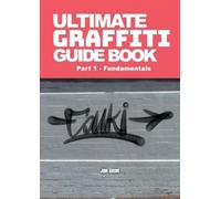 Jon Grim Ultimate Graffiti Guide Book Part 1 - Fundamentals (Tascabile)