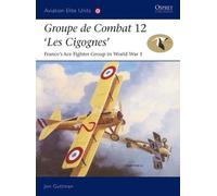 Jon Guttman Groupe de Combat 12, 'Les Cigognes' (Tascabile) Aviation Elite Units